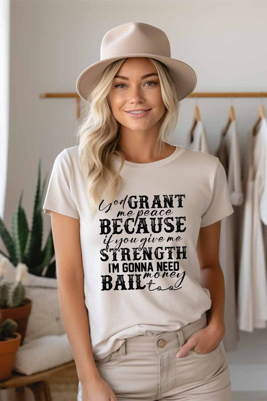 GOD GRANT ME PEACE BAIL MONEY GRAPHIC TEE