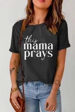 This Mama Prays Black T-shirt