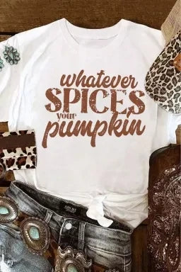 White Whatever Spices Your Pumpkin Tee